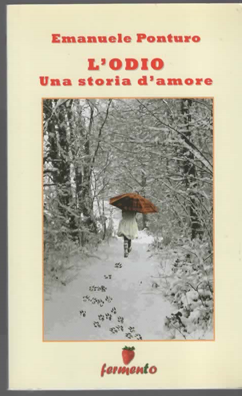 L’ODIO una storia d’amore – Emanuele Ponturo (2011)