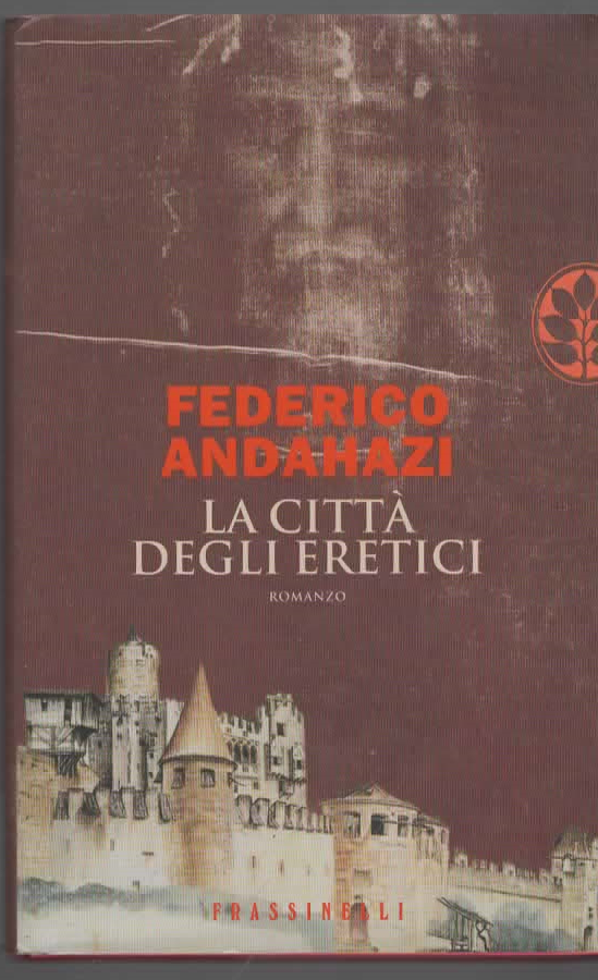 LA CITTÀ DEGLI ERETICI – FEDERICO ANDAHAZI (2007)