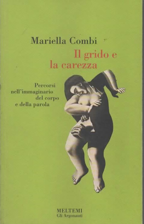 Il grido e la carezza – Mariella Combi (1998)