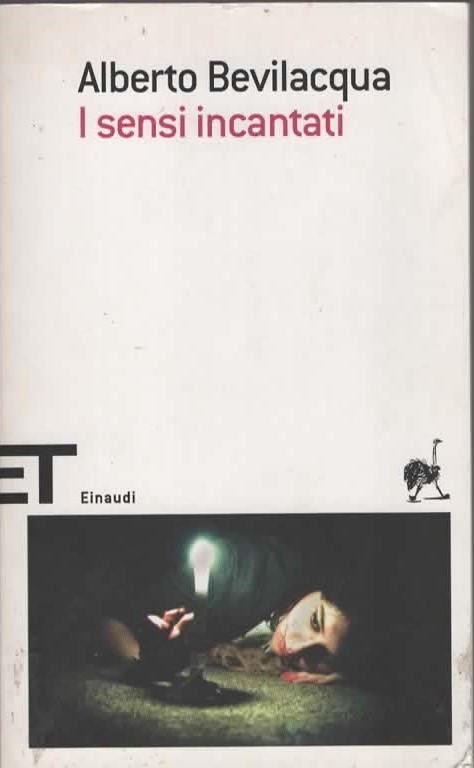 I sensi incantati – Alberto Bevilacqua (2013)