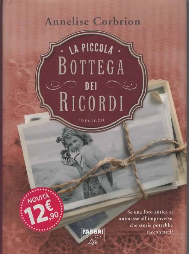 LA PICCOLA BOTTEGA DEI RICORDI – Annelise Corbrion (2013)