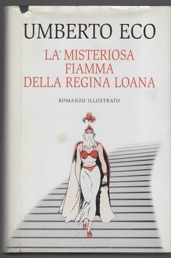 LA MISTERIOSA FIAMMA DELLA REGINA LOANA - UMBERTO ECO (2004)