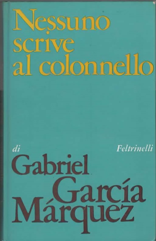 Nessuno scrive al colonnello – Gabriel Garcia Marquez