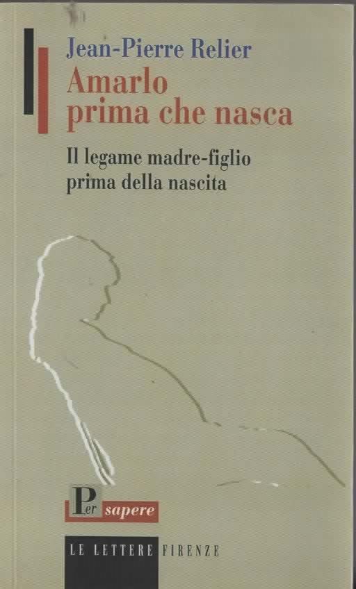 Amarlo prima che nasca – Jean-Pierre Relier