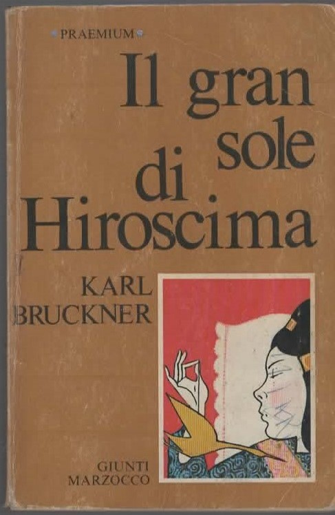 Il gran sole di Hiroscima – KARL BRUCKNER (1984)