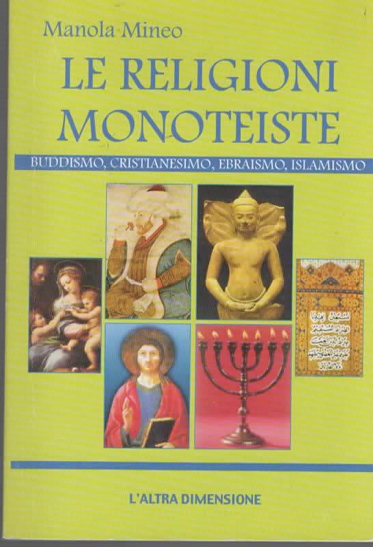LE RELIGIONI MONOTEISTICHE -  Manola Mineo (2002)