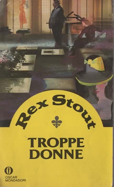 TROPPE DONNE – Rex Stout (1988)