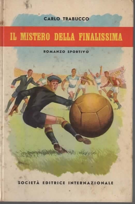 IL MISTERO DELLA FINALISSIMA – CARLO TRABUCCO