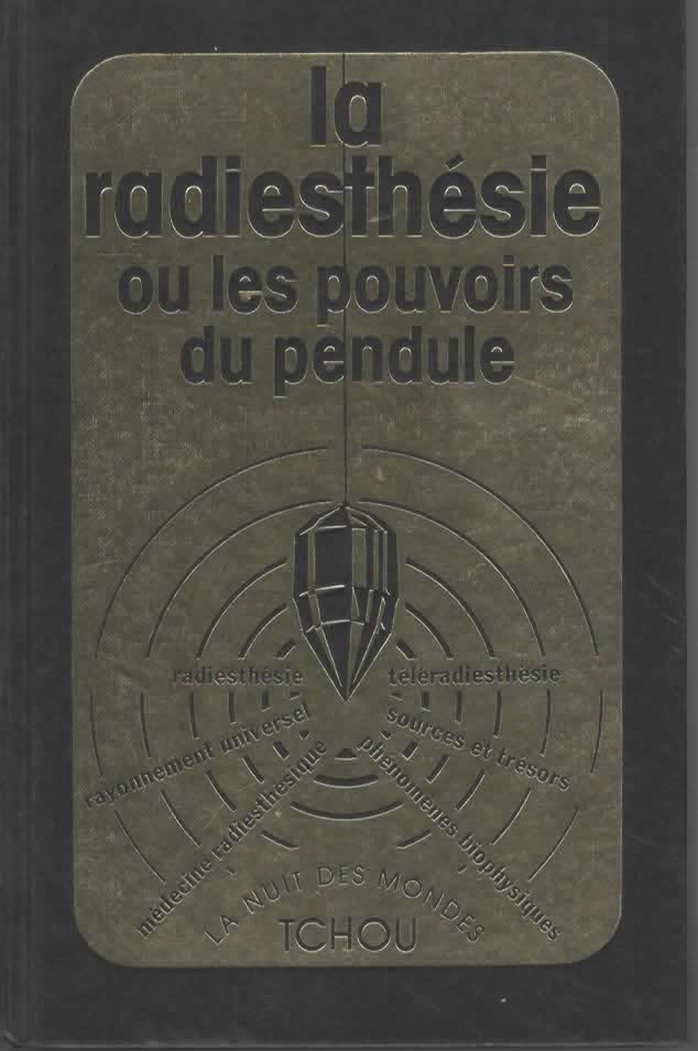 La radiesthésie ou les pouvoirs du pendule – LA NUIT DES MONDES TCHOU