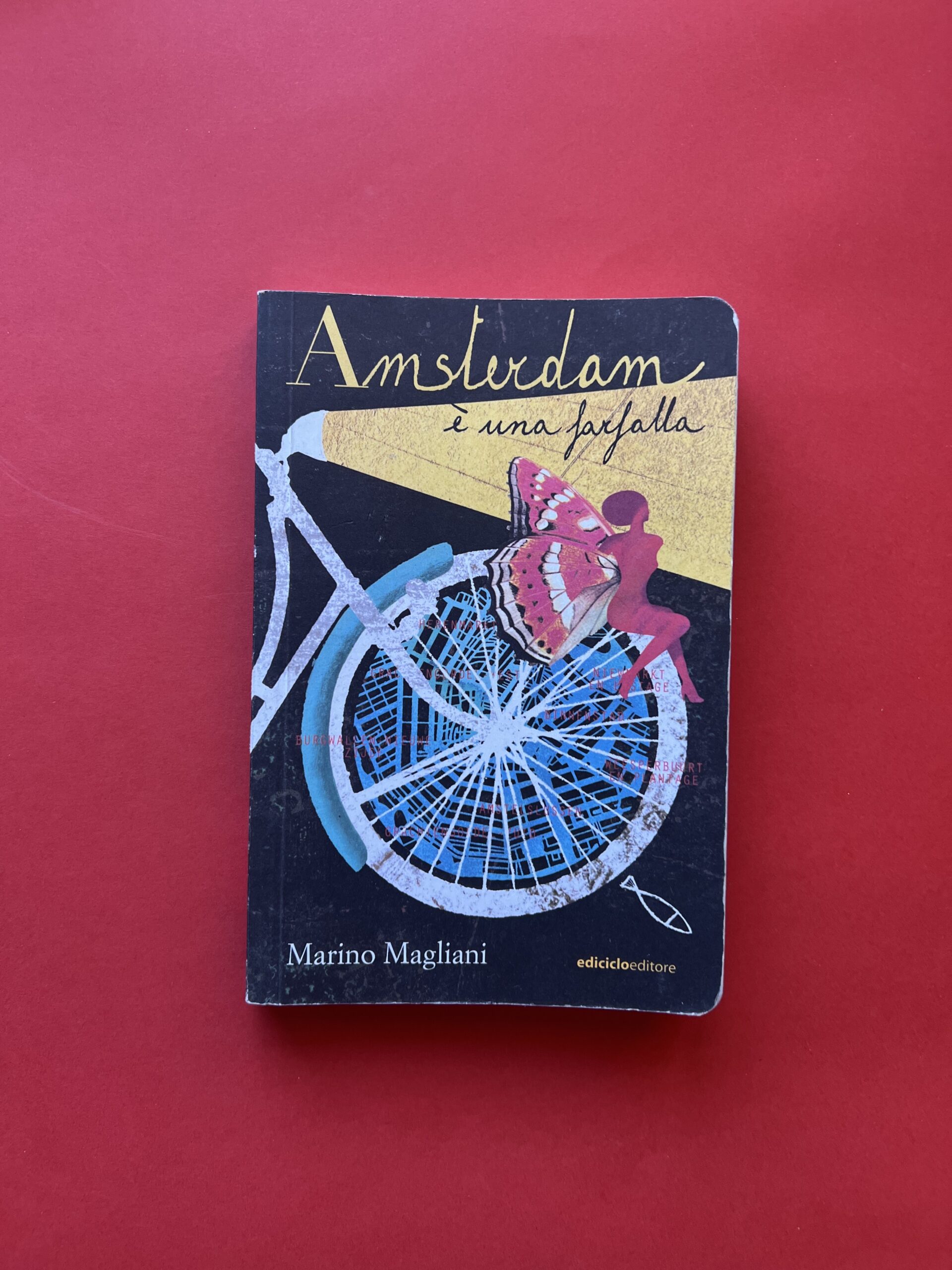 Amsterdam è una farfalla - Marino Magliani